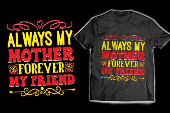 Download Always My Mother Forever My T-Shirt - Premium Resources